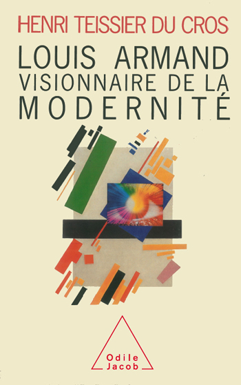 Louis Armand - Modernity visionary