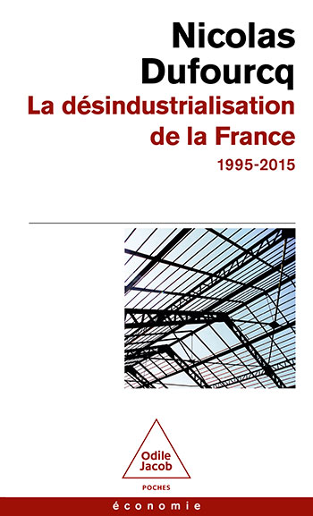 Désindustrialisation de la France (La) - 1995-2015
