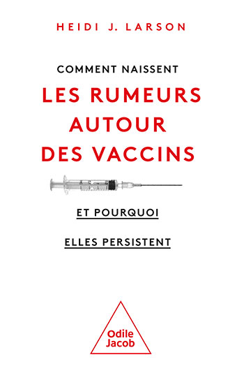 Comment naissent les rumeurs autour des vaccins (et pourquoi elles persistent)