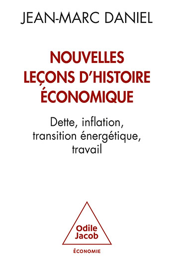 Nouvelles leçons d'histoire économique - Dette, inflation, transition énergétique, travail