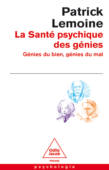 Santé psychique des génies (La) - Génies du bien, génies du mal