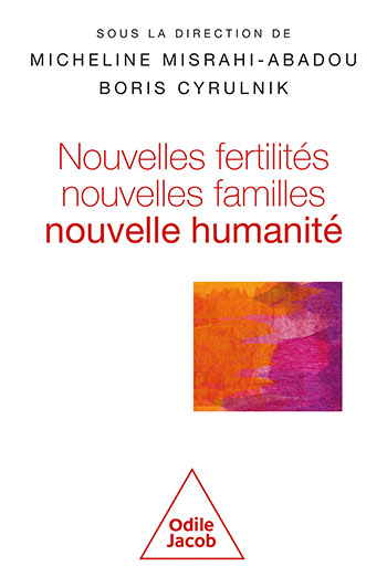 Nouvelles fertilités, nouvelles familles - Nouvelle humanité ?