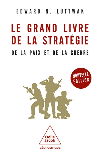 Grand Livre de la stratégie (Le) - De la paix et de la guerre