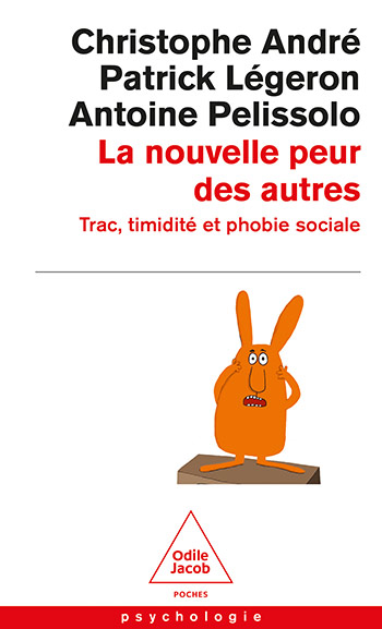Nouvelle Peur des autres (La) - Trac, timidité et phobie sociale