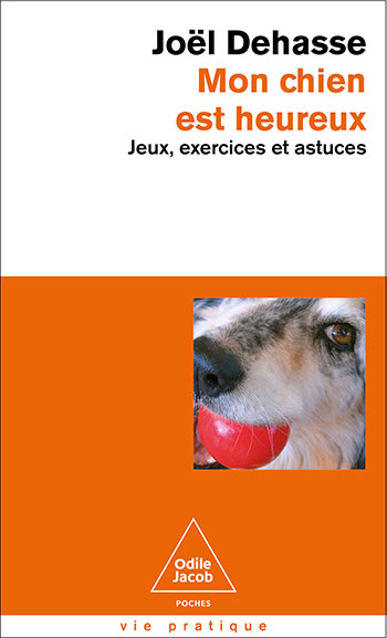 Mon chien est heureux - Jeux, exercices et astuces