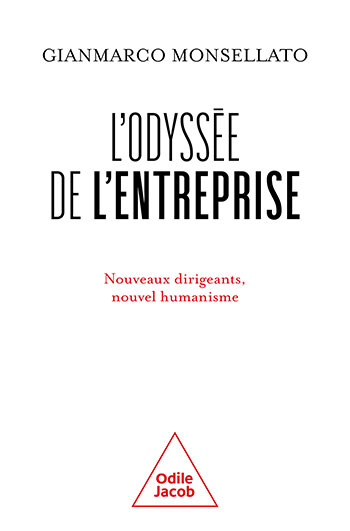 Odyssée de l'entreprise (L') - Nouveaux dirigeants, nouvel humanisme