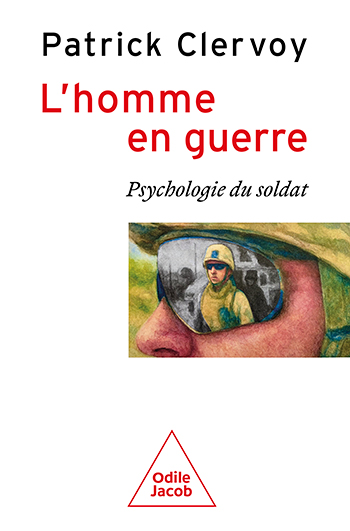 Homme en guerre (L') - Psychologie du soldat