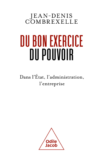 Du bon exercice du pouvoir - Du bon exercice du pouvoir