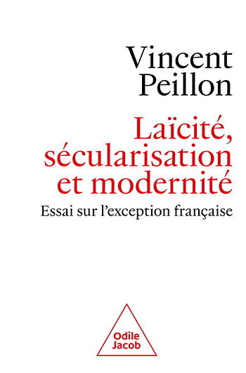 Laïcité, sécularisation et modernité - Essai sur l'exception française
