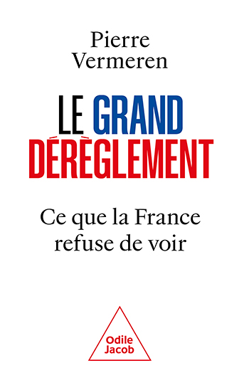 Grand Dérèglement (Le) - Ce que la France refuse de voir