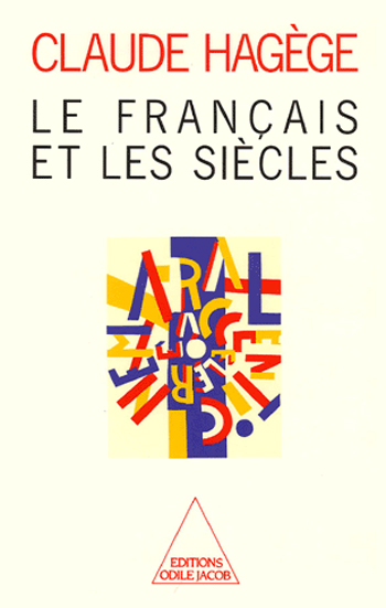 French Language and the Centuries (The)