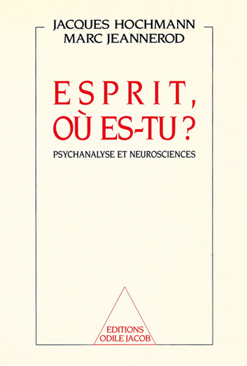 Is there anybody there ? - Psychoanalysis and Neuroscience