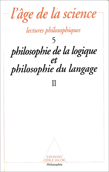 Philosophie de la logique et philosophie du langage (2)