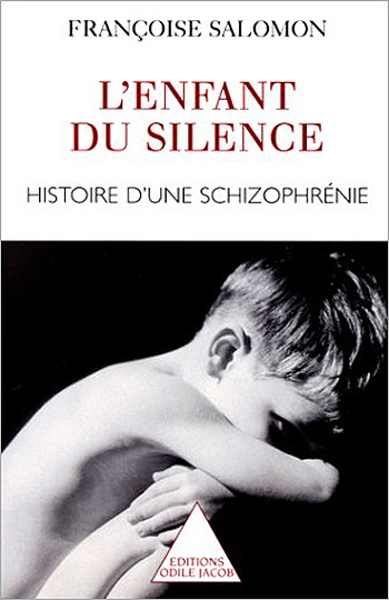 Enfant du silence (L') - Histoire d’une schizophrénie