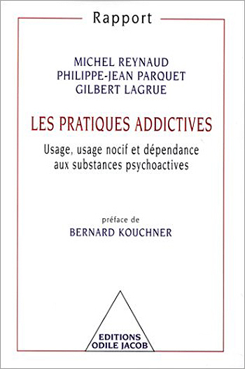 Pratiques addictives (Les) - Usage, usage nocif et dépendance aux substances psychoactives