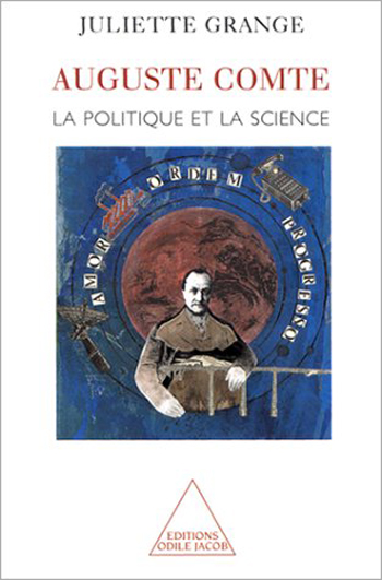 Auguste Comte - Politics and Science