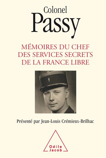 Colonel Passy - Memoirs of the Chief of the Secret Services of a Liberated France