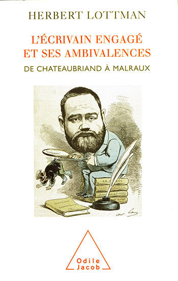 Écrivain engagé et ses ambivalences (L') - De Chateaubriand à Malraux