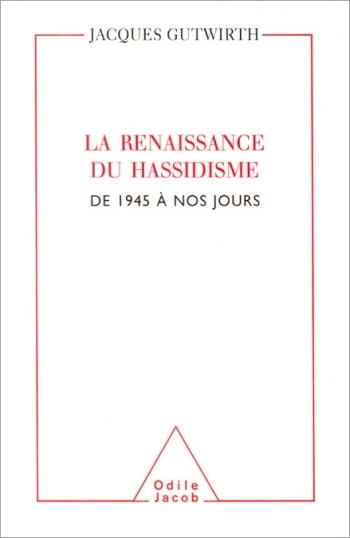 Renaissance du hassidisme (La) - De 1945 à nos jours
