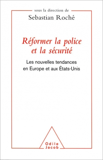 Réformer la police et la sécurité - Les nouvelles tendances en Europe et aux États-Unis