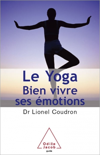 Yoga (Le) - Bien vivre ses émotions