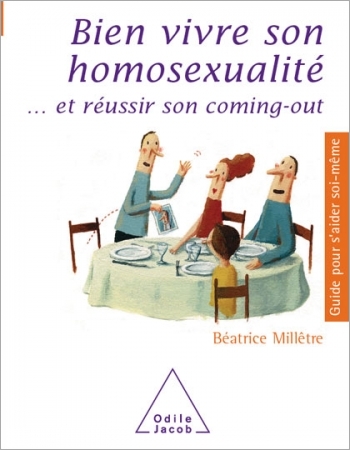 Bien vivre son homosexualité - ... et réussir son coming-out
