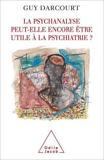 psychanalyse peut-elle encore  être utile à la psychiatrie ? (La)