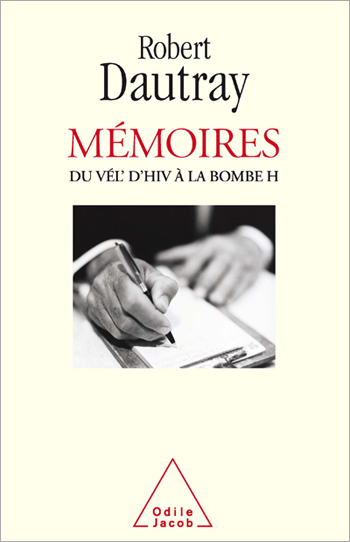Memoirs: From the Vel dHiv to the H-Bomb