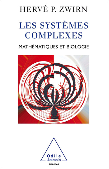 Systèmes complexes (Les) - Mathématiques et biologie