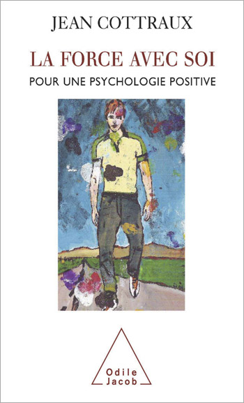 Force avec soi (La) - Pour une psychologie positive