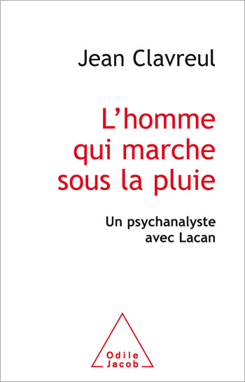 Man Who Walked in the Rain (The) - A Psychoanalyst and Lacan