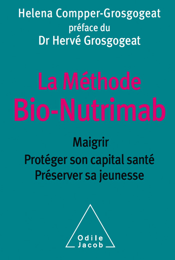 Méthode Bio-Nutrimab (La) - Maigrir, protéger son capital santé, préserver sa jeunesse