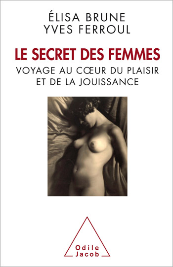 Secret of Women (The) - Journey through the pleasure and enjoyment