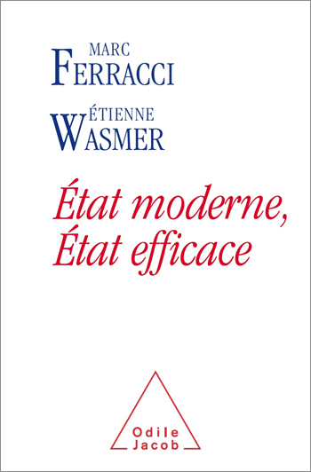 État moderne, État efficace - Évaluer les dépenses publiques pour sauvegarder le modèle français