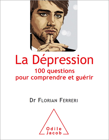 Dépression (La) - 100 questions pour comprendre et guérir