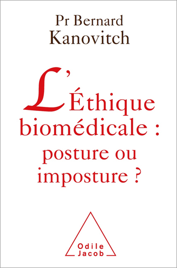 Éthique biomédicale : posture ou imposture ? (L')