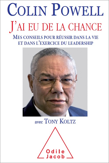 J’ai eu de la chance - Mes conseils pour réussir dans la vie et dans l’exercice du leadership