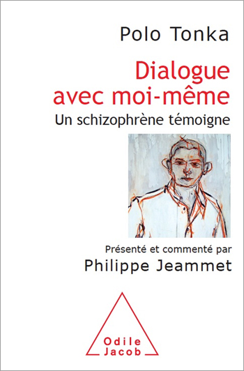 Dialogue avec moi-même - Un schizophrène témoigne