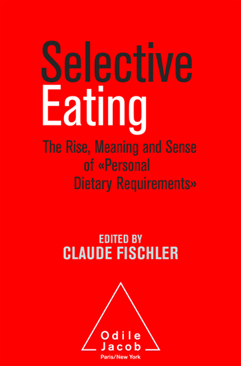 Selective Eating - The Rise, the Meaning and Sense of «Personal Dietary Requirements»