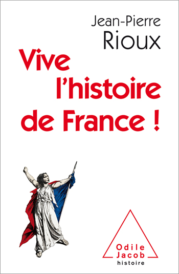 Vive l’histoire de France !