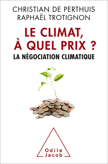 Climat, à quel prix ? (Le) - La négociation climatique