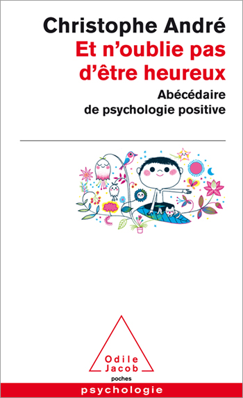 Don’t forget to be happy! - The ABC of Positive Psychology