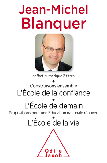 Coffret numérique - Jean-Michel Blanquer - Contruisons ensemble l’École de la confiance ; L'École de demain ; L'École de la vie