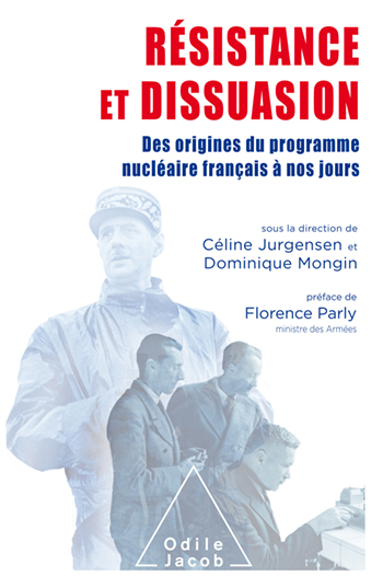 Resistance and Dissuasion - The French Nuclear Industry from Its Origins to the Present