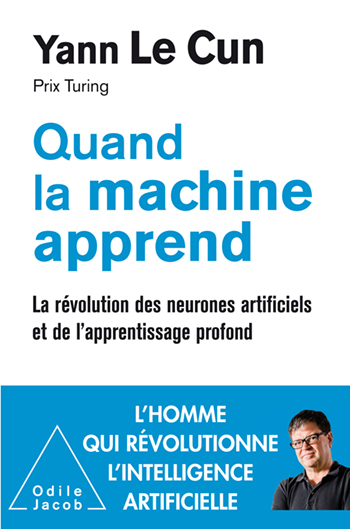 Quand la machine apprend - La révolution des neurones artificiels et de l'apprentissage profond