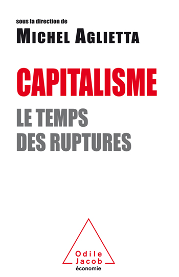 Capitalisme - Le temps des ruptures