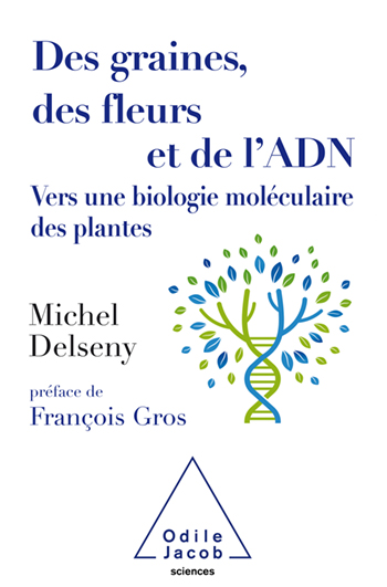 Des graines, des fleurs et de l'ADN - Vers une biologie moléculaire des plantes