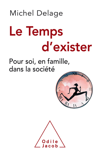 Temps d'exister (Le) - Pour soi, en famille, dans la société