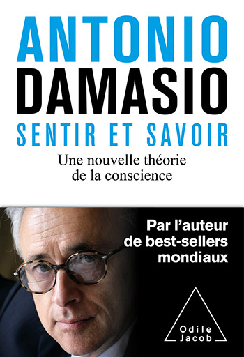 Sentir et savoir - Une nouvelle théorie de la conscience