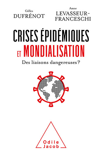 Crises épidémiques et mondialisation - Des liaisons dangereuses ?